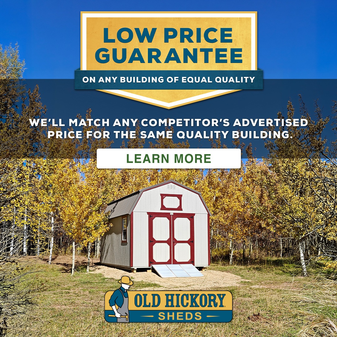 Low Price Guarantee! We'll match any competitor's advertised price for the same quality building.